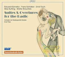 Suites & Overtures for the Radio – Künneke, Schreker, Toch ,Butting ,Braunfels